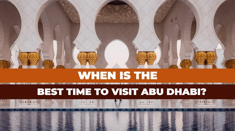 When is the best time to visit Abu Dhabi from UK