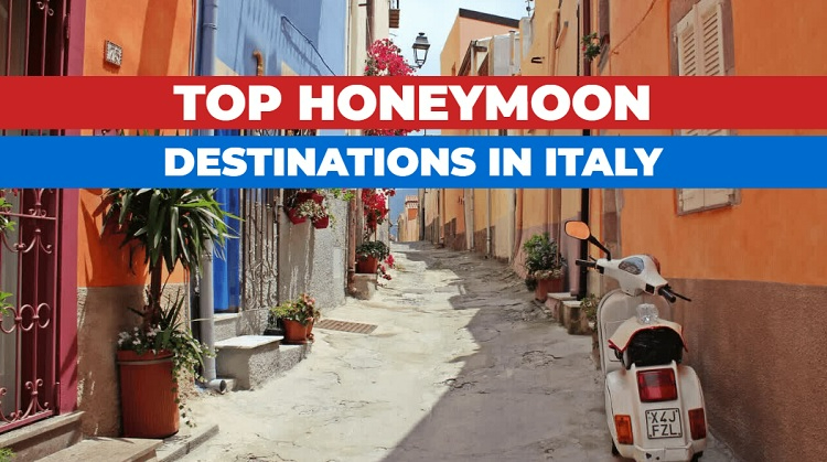 Beautiful honeymoon destinations in Italy