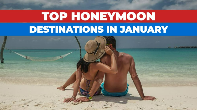 Honeymoon places you can visit in January