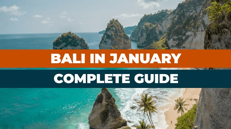 Explore Bali in January: Complete information