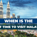 When to visit to Malaysia from UK