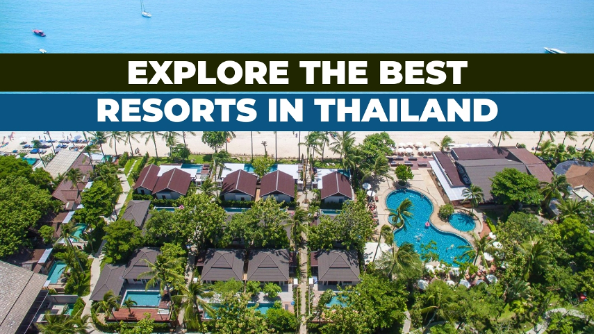 Top-rated resorts in the Thailand.