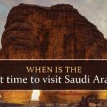 When to travel to Saudi Arabia