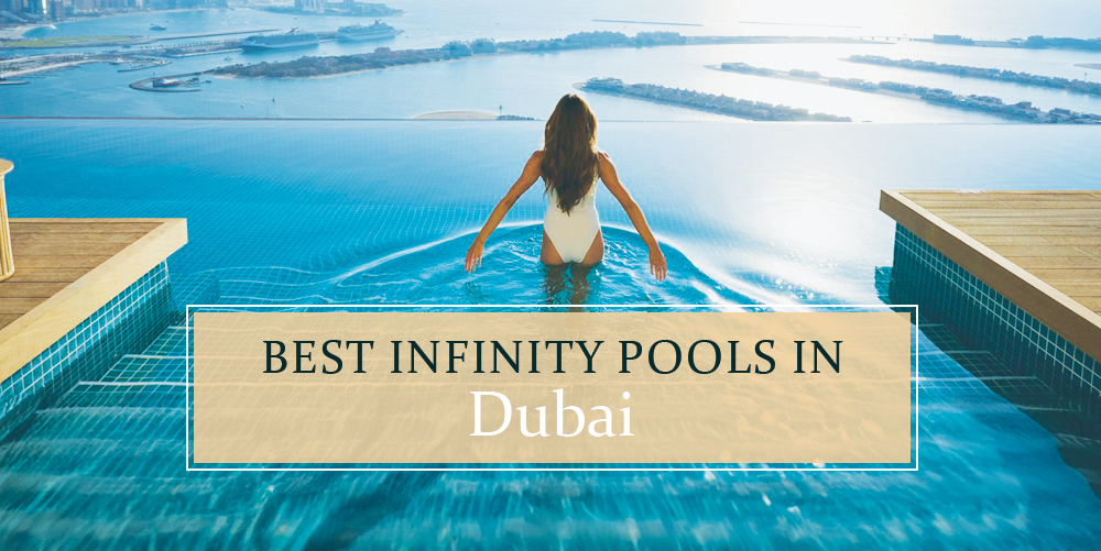 Top Infinity pools in Dubai