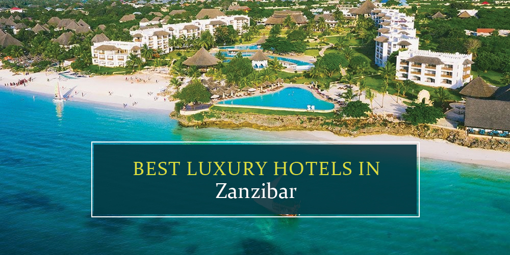 Top luxury hotels in Zanzibar