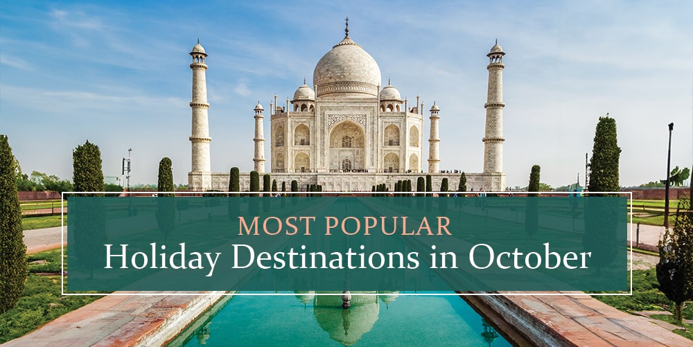 top holiday destinations to visit in October this year
