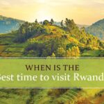 When is the best time to visit Rwanda