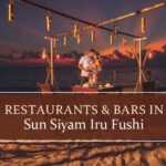 Restaurants & Bars in Sun Siyam Iru Fushi, Maldives