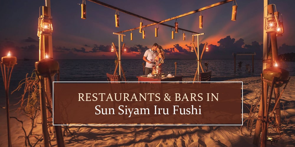 Restaurants & Bars in Sun Siyam Iru Fushi, Maldives