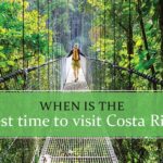 When to travel to Costa Rica