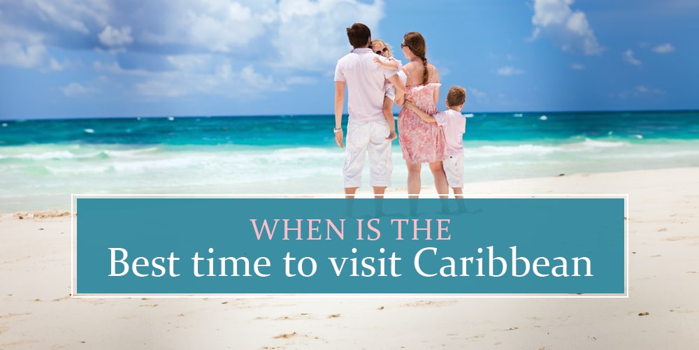 When to visit Caribbean