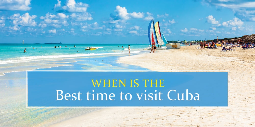 When to visit Cuba