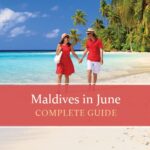 Know all about Maldives in june