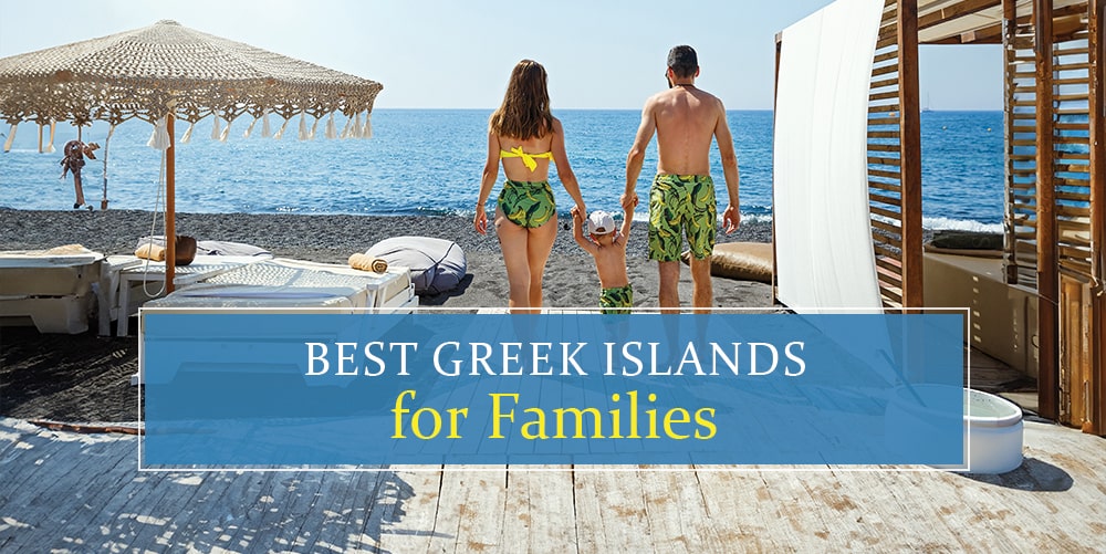 Top Greek Islands for Families