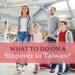 Reasons you should make a stopover in Taiwan