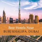 Top Hotels near Burj Khalifa, Dubai