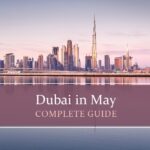 Know all about Dubai in May