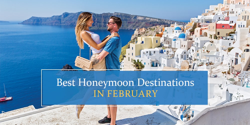 Top honeymoon destinations in February
