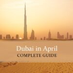 Know all about Dubai in April