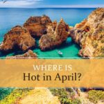 Where is hot in April