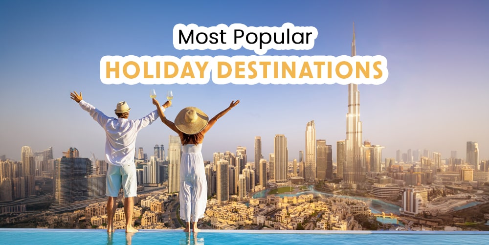 Here are best holiday destinations