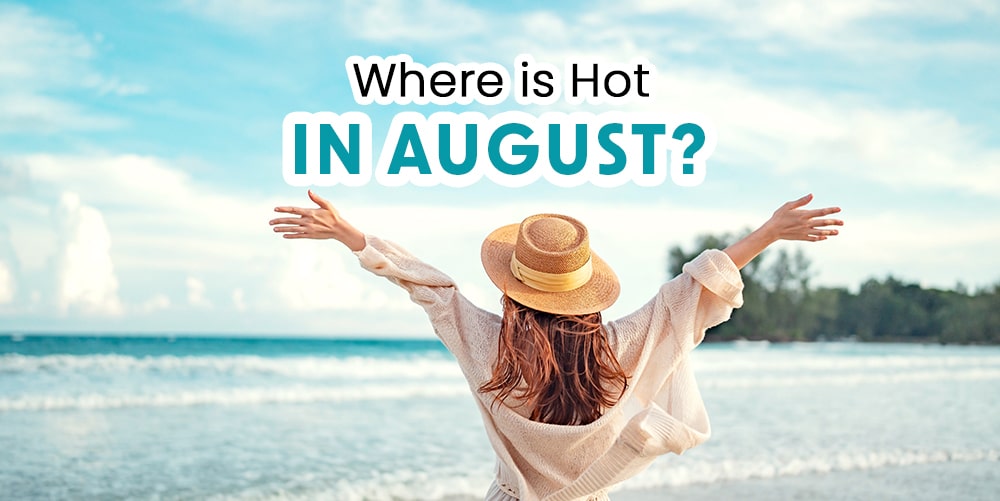Hottest places in the world in August