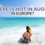 Warmest destinations to visit in August in Europe