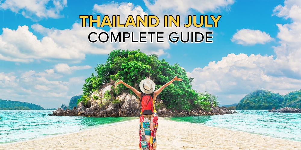 Know all about Thailand in July