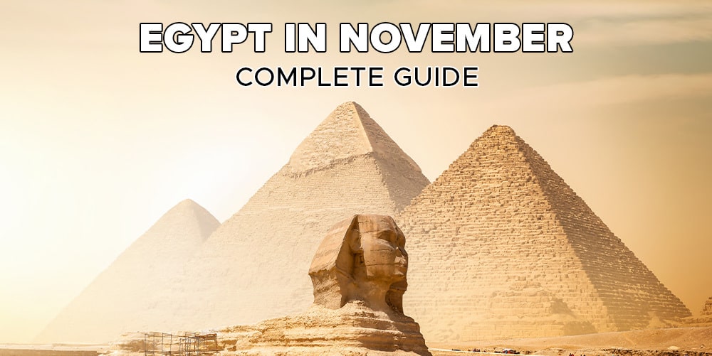 Know all about Egypt in November