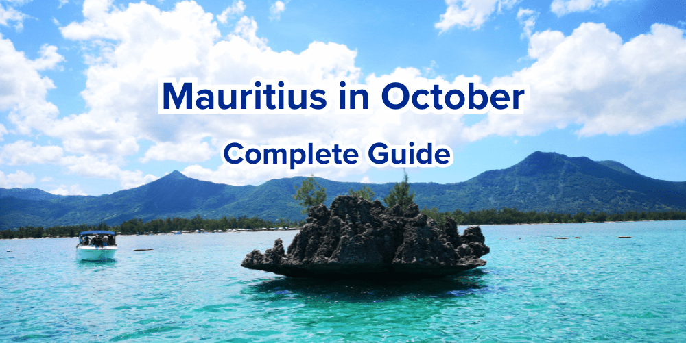 Complete guide to Mauritius in october