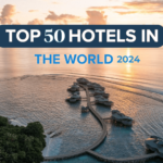Top 50 hotels in the world