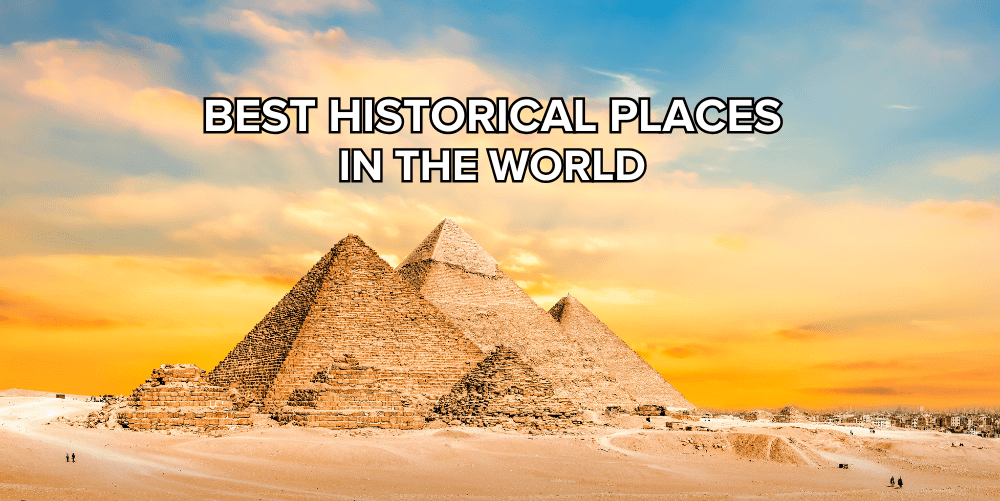 Historical places in the wolrd