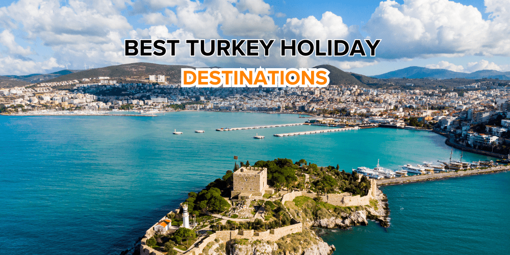 Turkey holiday destionations
