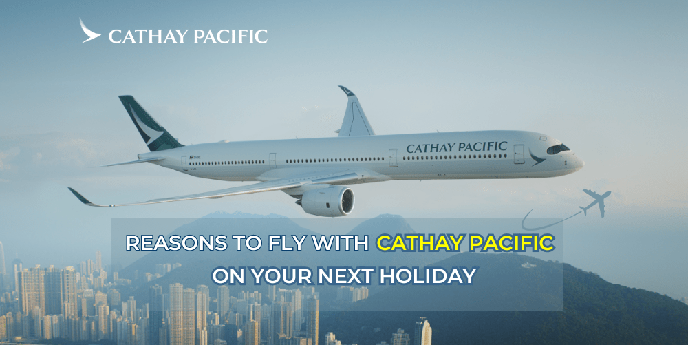 Reasons to fly with Cathay pacific