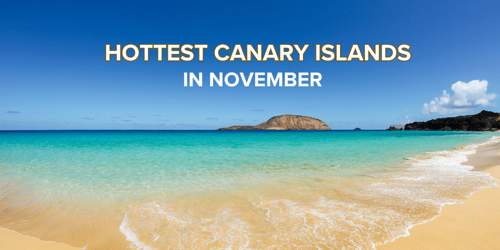Hot canary islands in november