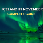 Visit Iceland in November with complete guide