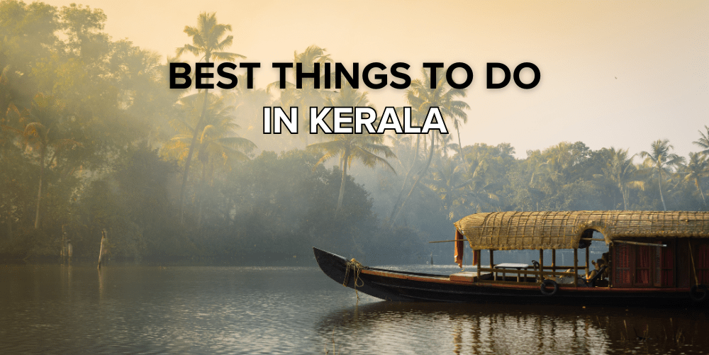 Things to do in Kerala
