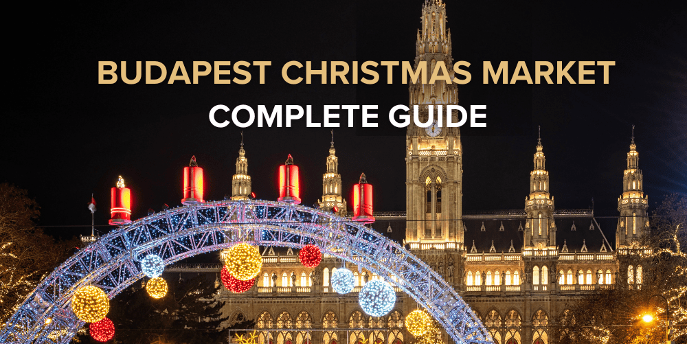 Budapest Christmas market complete guide