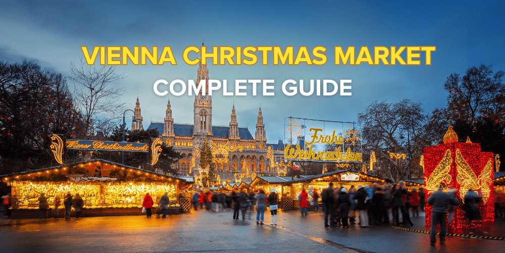 Complete guide to Vienna Christmas market