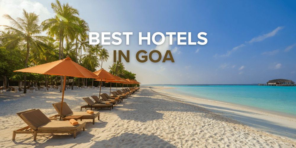 Best hotels and resorts in Goa