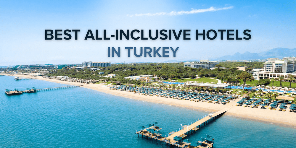 All inclusive hotels in Turkey