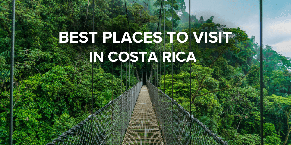 Places to visit Costa Rica