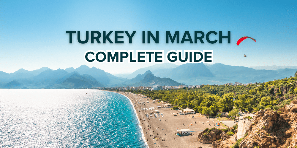 Turkey in March guide