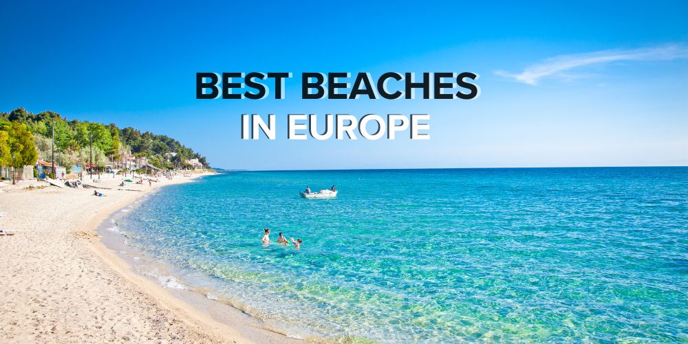 Stunning beaches in Europe