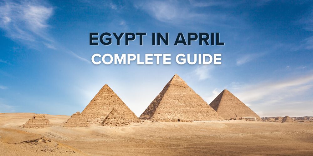 Visit Egypt in April
