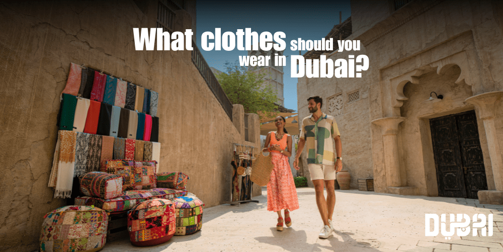 Clothes to wear in Dubai