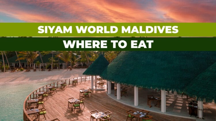 Siyam world Maldives restaurants