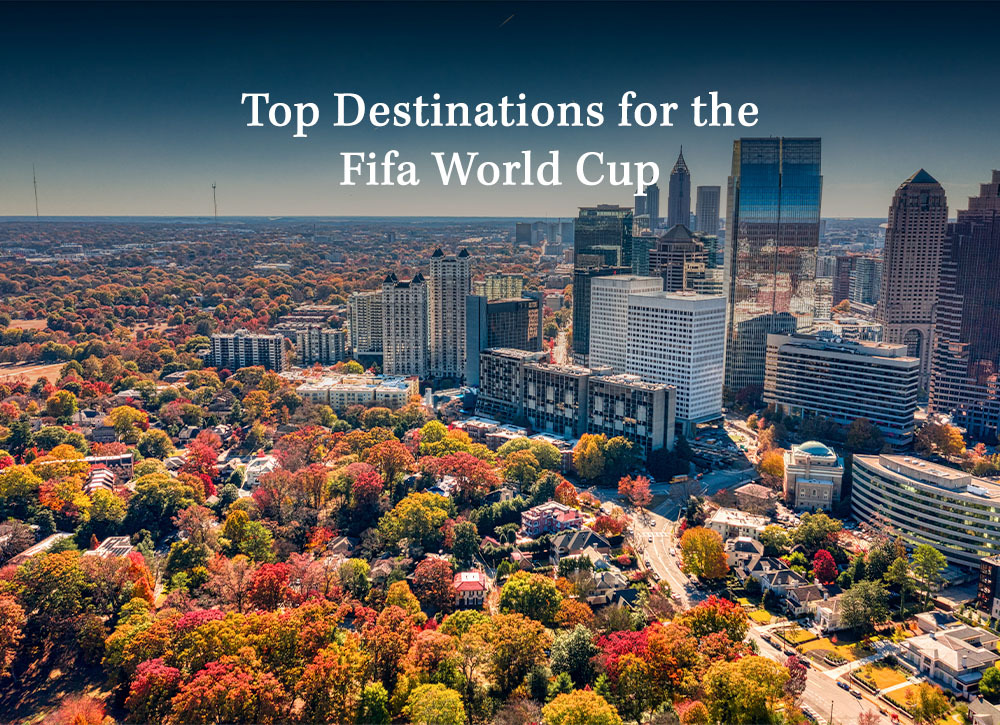 Best destinations to visit during FIFA world cup 2026