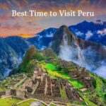 Best Time to Visit Peru