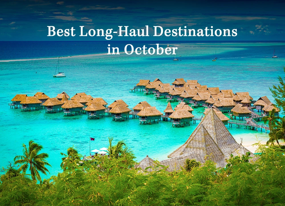Best Long-Haul Destinations in October